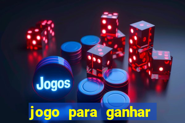 jogo para ganhar dinheiro de verdade no pix sem deposito